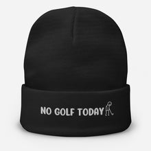 Load image into Gallery viewer, Black beanie with 'NO GOLF TODAY' text and graphic on a white background
