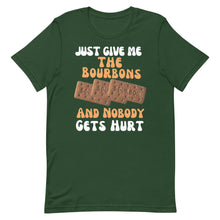 Load image into Gallery viewer, Funny Food T Shirt - Just Give Me The Bourbons And  Nobody Gets Hurt 