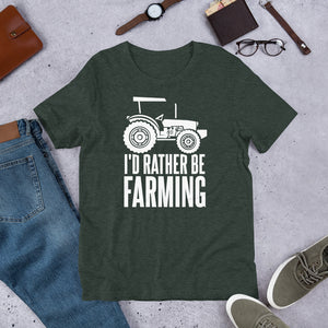 Gift for farmers - Id rather be farming printed funny t shirt 