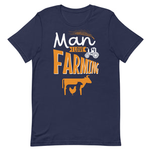 Man I Love Farming Shirt : J and P Hats 