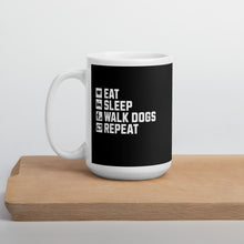 Load image into Gallery viewer, Dog Mug - Eat Sleep Dog Walk Repeat Coffee Mug