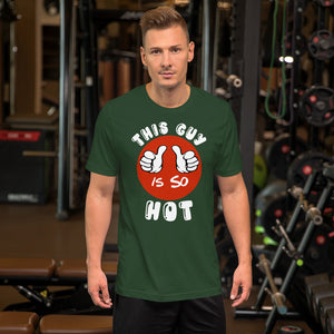 This Guy Is So Hot - Funny Mens T Shirt - j and p hats 