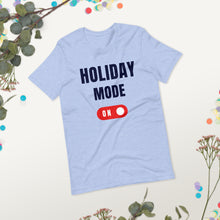 Load image into Gallery viewer, Holiday Mode T shirt , custom holiday logo t shirts ,holiday fun t shirt