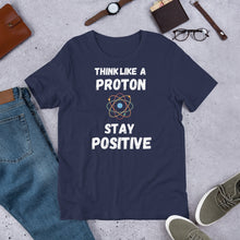 Load image into Gallery viewer, Think like a Proton STAY POSITIVE T shirt | j and p hats 