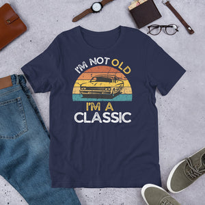 Dad Gift - Man’s Birthday Present I m Not Old I’m A Classic Retro T Shirt 